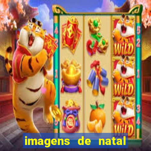 imagens de natal com frases